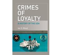 Ian S. Wood Crimes of Loyalty (Tascabile)