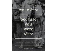 Ian Sanjay Patel We're Here Because You Were There (Tascabile)