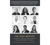 Ian Schneller - Sonja Hammond Abu Sadeq - Chuck McGa The CISO Mentor (Tascabile)