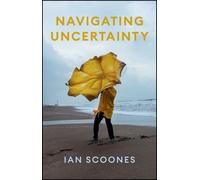Ian Scoones Navigating Uncertainty (Copertina rigida)