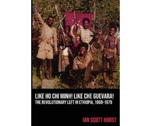 Ian Scott Horst Like Ho Chi Minh Like Che Guevara (Tascabile)