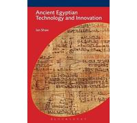Ian Shaw Ancient Egyptian Technology and Innovation (Tascabile) BCP Egyptology