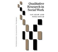 Ian Shaw Qualitative Research in Social Work (Tascabile)