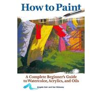 Ian Sidaway Angela Gair How to Paint (Tascabile)