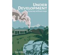 Ian Smillie Under Development (Tascabile)