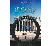 Ian Smith If Only I Knew Then (Tascabile)