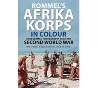 Ian Spring Anthony Tucker-Jone Rommel's Afrika Korps in Colou (Copertina rigida)