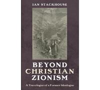 Ian Stackhouse Beyond Christian Zionism (Tascabile)