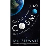 Ian Stewart Calculating the Cosmos (Tascabile)