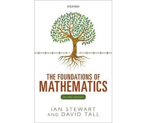 Ian Stewart David Tall The Foundations of Mathematics (Copertina rigida)