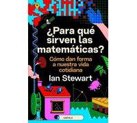 Ian Stewart ¿Para Qué Sirven Las Matemáticas? (Tascabile)