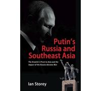 Ian Storey Putin’s Russia and Southeast Asia (Tascabile)