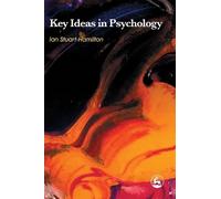 Ian Stuart-Hamilton Key Ideas in Psychology (Tascabile)