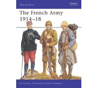 Ian Sumner The French Army 1914-18 (Tascabile) Men-at-Arms