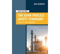 Ian Sutton The OSHA Process Safety Standard (Tascabile)