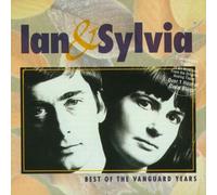 Ian & Sylvia - Best of the Vanguard Years