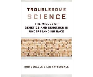 Ian Tattersall Rob DeSalle Troublesome Science (Copertina rigida)
