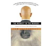 Ian Tattersall The Monkey in the Mirror (Tascabile)
