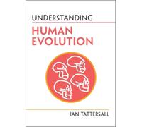 Ian Tattersall Understanding Human Evolution (Tascabile) Understanding Life