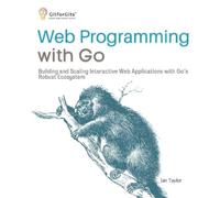 Ian Taylor Web Programming with Go (Edition1) (Tascabile)