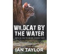 Ian Taylor Wildcat By The Water (Copertina rigida)