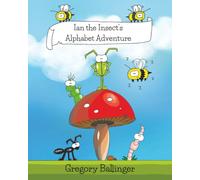 Ian the Insect's Alphabet Adventure
