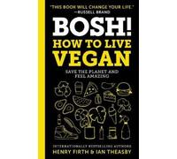 Ian Theasby Henry David Firth Bosh: How to Live Vegan (Copertina rigida)