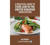 Ian Thomas A Practical Guide to Food Law in the United Kingdom - Thi (Tascabile)