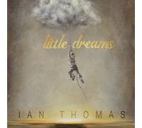 Ian Thomas Little Dreams (CD)