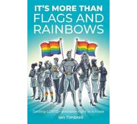Ian Timbrell It's More Than Flags and Rainbows (Tascabile)