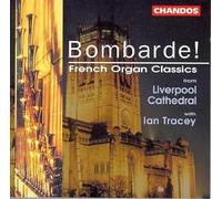 Ian Tracey Bombarde French Organ Classics - Ian Tracey (CD) Album