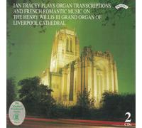 Ian Tracey Ian Tracey Plays Organ Transcriptions and French Romantic Music (CD)