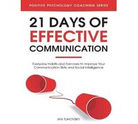 Ian Tuhovsky 21 Days of Effective Communication (Tascabile)