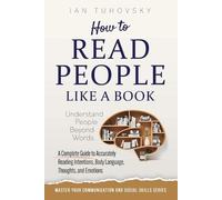 Ian Tuhovsky How to Read People Like a Book (Tascabile)