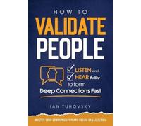 Ian Tuhovsky How to Validate People (Tascabile)