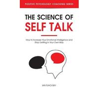 Ian Tuhovsky The Science of Self Talk (Tascabile) Self Discipline Training