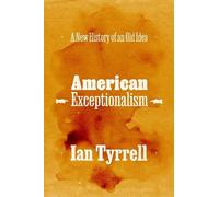 Ian Tyrrell American Exceptionalism (Copertina rigida)