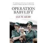 Ian W. Shaw Operation Babylift (Tascabile)