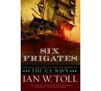 Ian W. Toll Six Frigates (Tascabile)