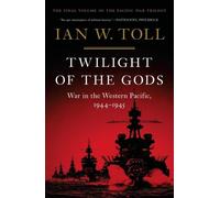 Ian W. Toll Twilight of the Gods (Copertina rigida) Pacific War Trilogy