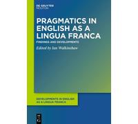 Ian Walkinshaw Pragmatics in English as a Lingua Franca (Copertina rigida)
