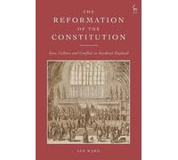 Ian Ward The Reformation of the Constitution (Copertina rigida)