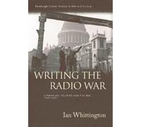 Ian Whittington Writing the Radio War (Tascabile)