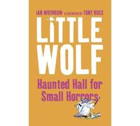 Ian Whybrow Little Wolf’s Haunted Hall for Small Horrors (Tascabile)