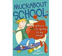 Ian Whybrow Muckabout School (Tascabile)