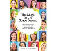 Ian Wigston The Magic in the Space Beyond: Transformational case stu (Tascabile)
