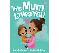 Ian Worrall-Dutton This Mum Loves You (Copertina rigida)