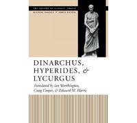 Ian Worthington Dinarchus, Hyperides, and Lycurgus (Tascabile)