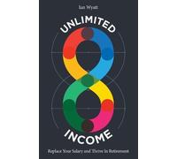 Ian Wyatt Unlimited Income (Tascabile)