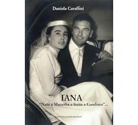 Iana. «Nata a Manerba e finita a Gambara»
